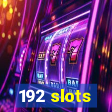 192 slots